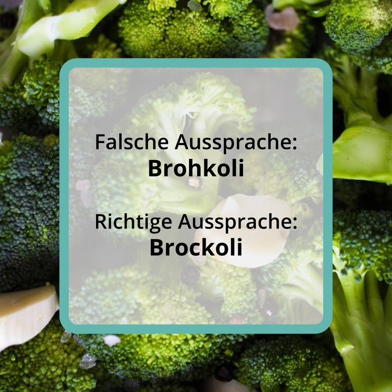 Viele sprechen das Wort „Brokkoli“ falsch aus.